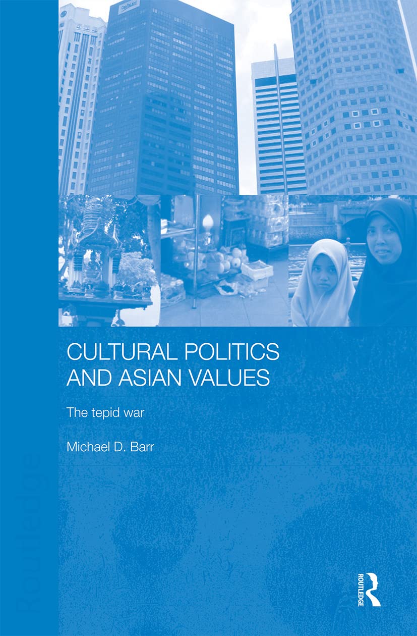 Cultural Pol & Asian Values (Routledge Advances In Asiapacific Studies, 6),Used