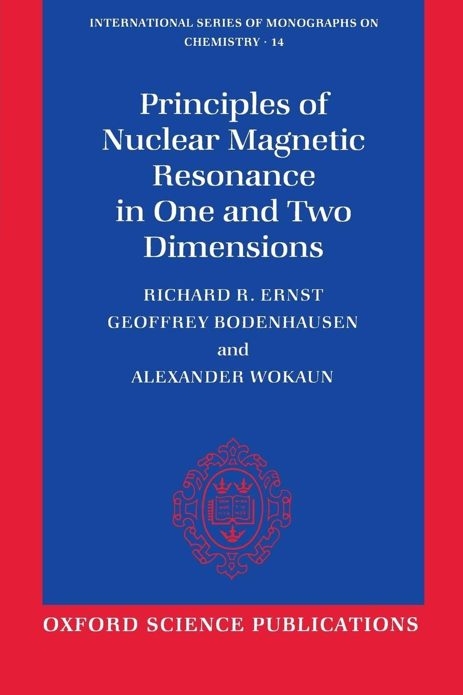Principles of Nuclear Magnetic Resonance in One and Two Dimensions (International Series of Monographs on Chemistry),Used
