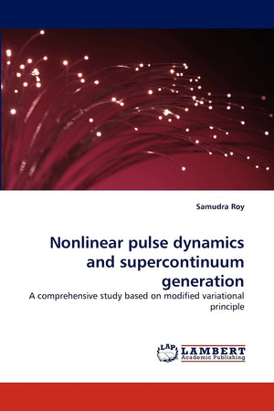 Nonlinear pulse dynamics and supercontinuum generation: A comprehensive study based on modified variational principle,Used