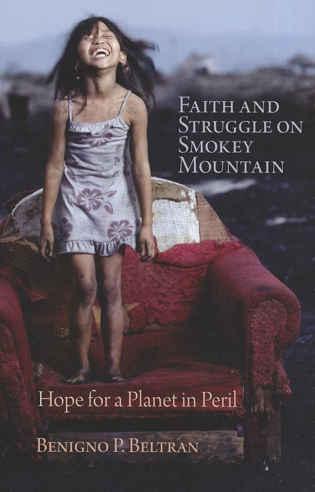 Faith and Struggle on Smokey Mountain: Hope for a Planet in Peril,Used