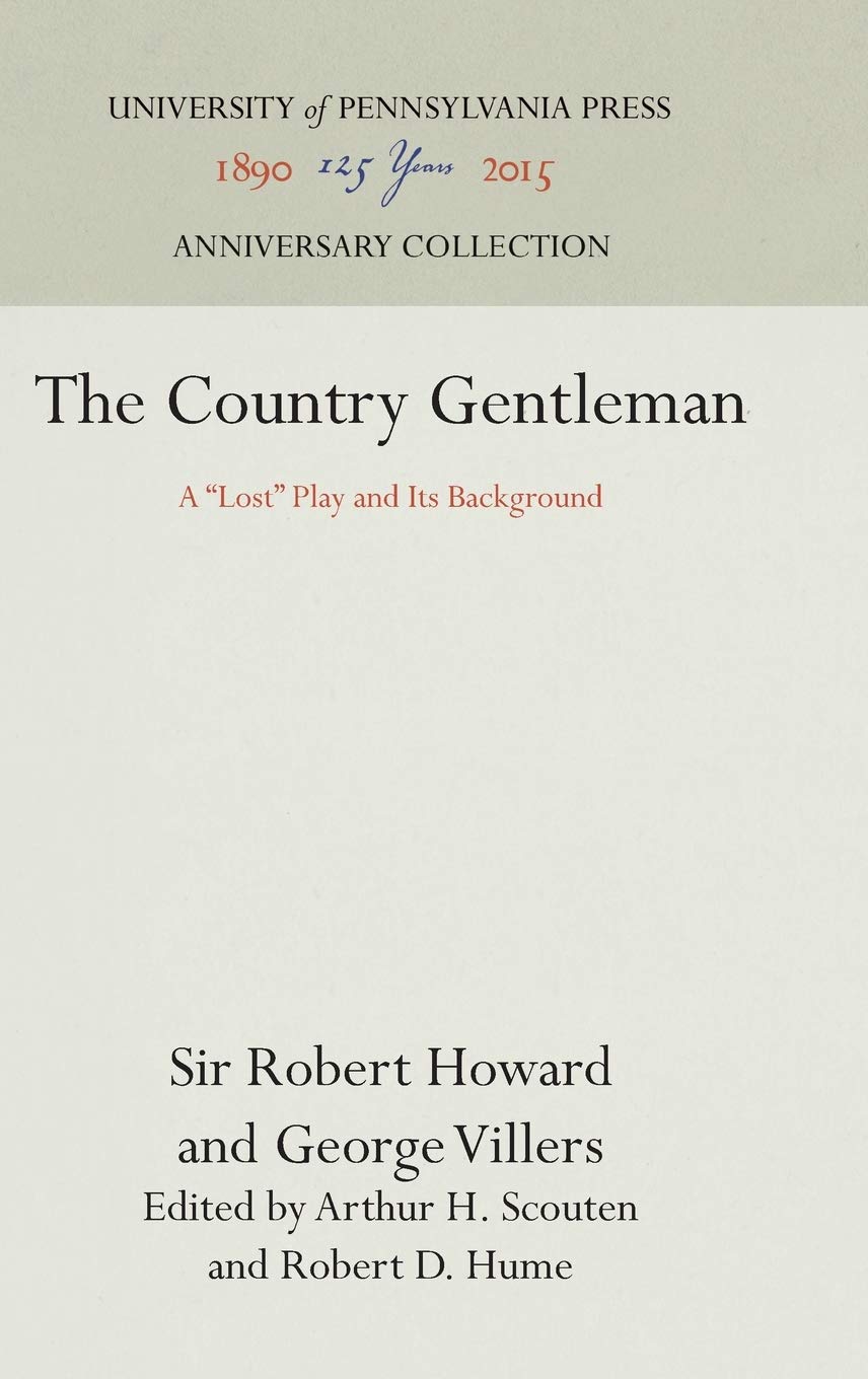 The Country Gentleman: A 'Lost' Play and Its Background (Anniversary Collection),New