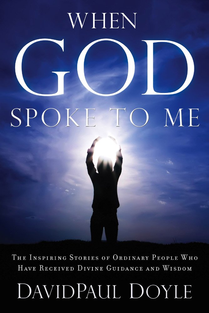 When God Spoke to Me: The Inspiring Stories of Ordinary People Who Have Received Divine Guidance and Wisdom,Used