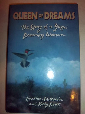 Queen of Dreams: The Story of a Yaqui Dreaming Woman,Used