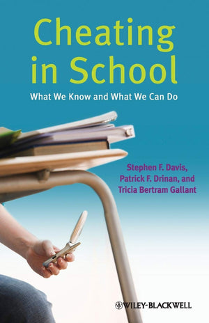Cheating in School: What We Know and What We Can Do,Used