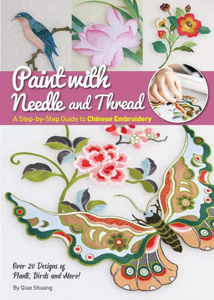 Paint With Needle And Thread: A Stepbystep Guide To Chinese Embroidery,Used