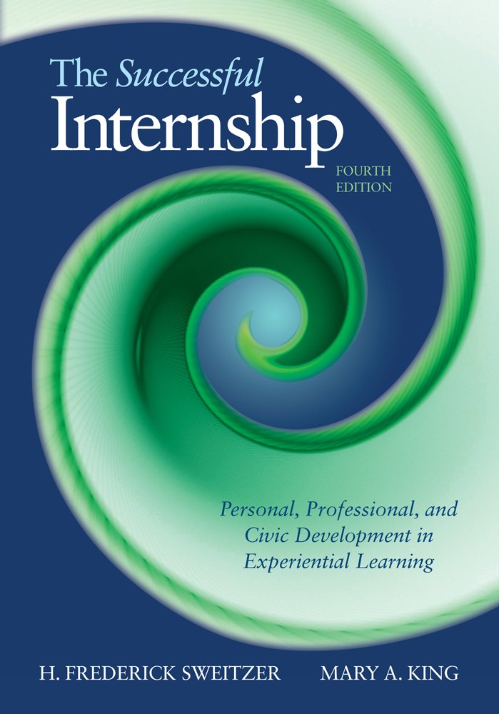 The Successful Internship: Personal, Professional, and Civic Development in Experiential Learning,New