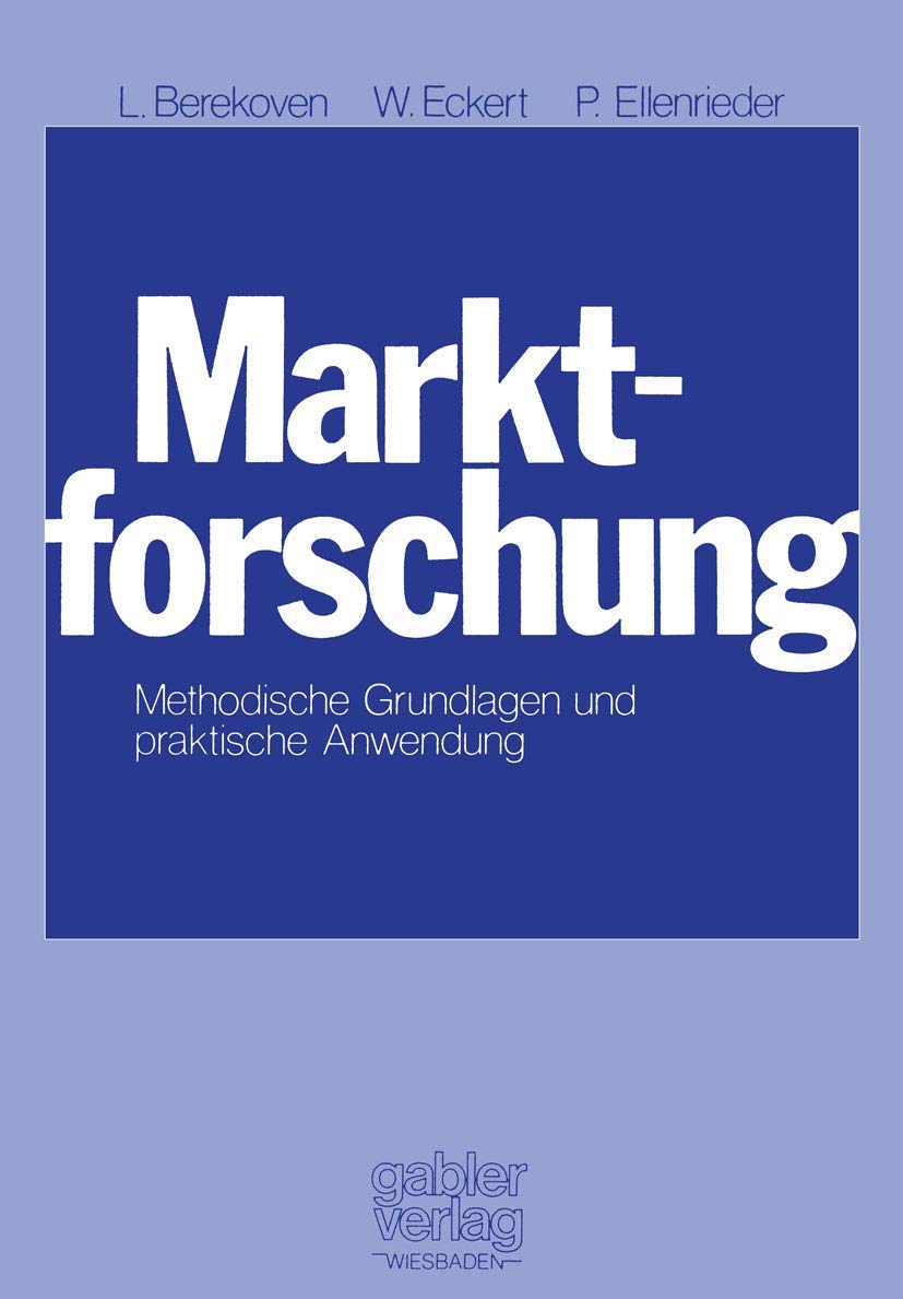 Marktforschung: Methodische Grundlagen Und Praktische Anwendung (German Edition),Used