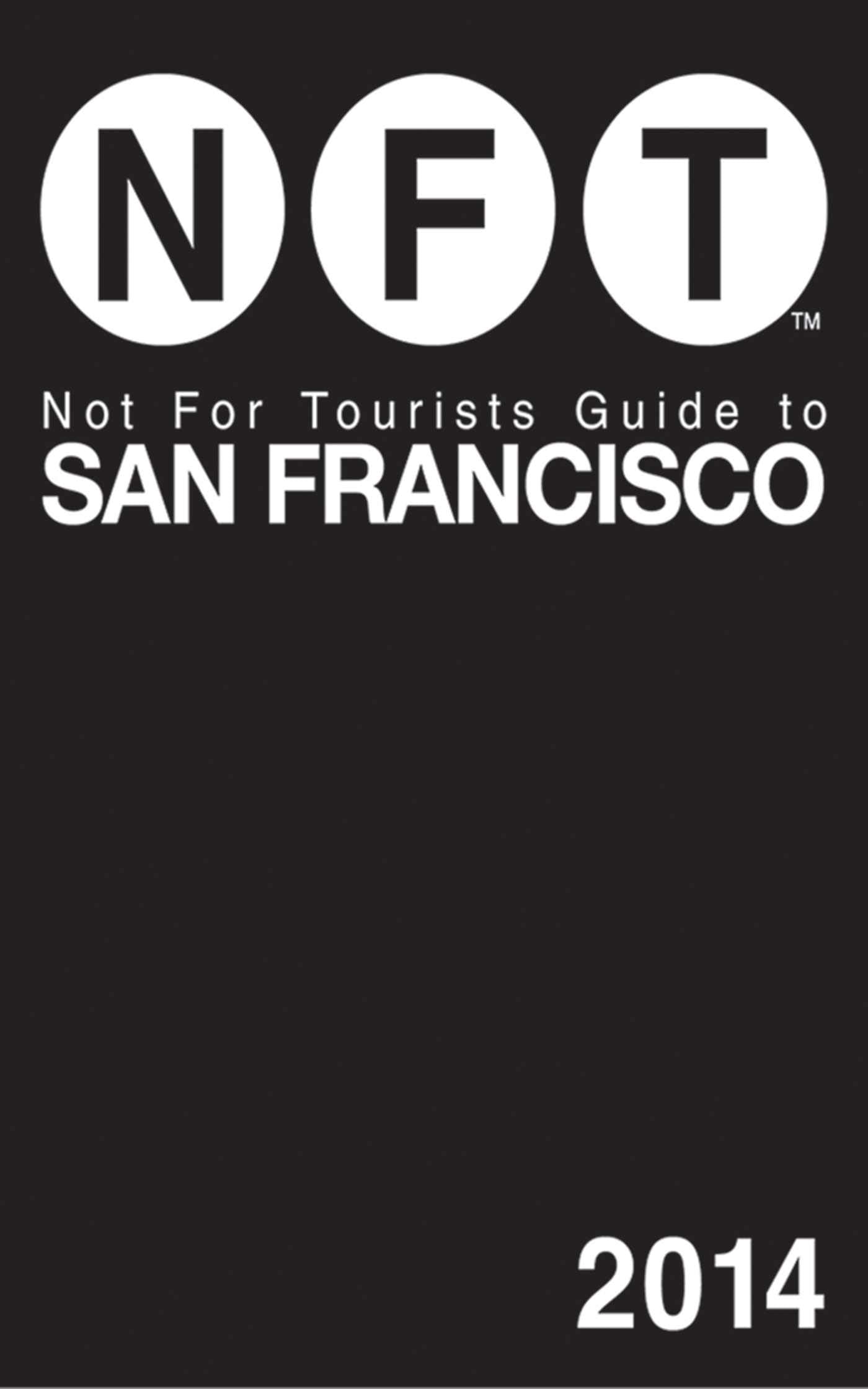Not For Tourists Guide To San Francisco 2014,Used