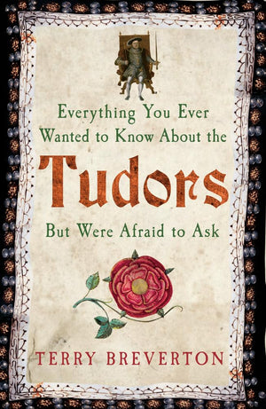 Everything You Ever Wanted to Know About the Tudors But Were Afraid to Ask,Used