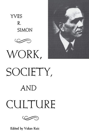 Work, Society, And Culture (Rose Hill Book),Used