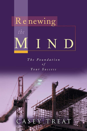 Renewing the Mind: The Foundation of Your Success,Used