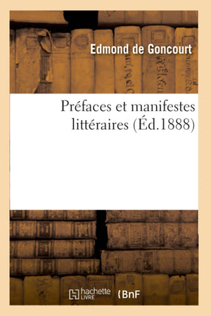 Prfaces Et Manifestes Littraires (D.1888) (Litterature) (French Edition),New