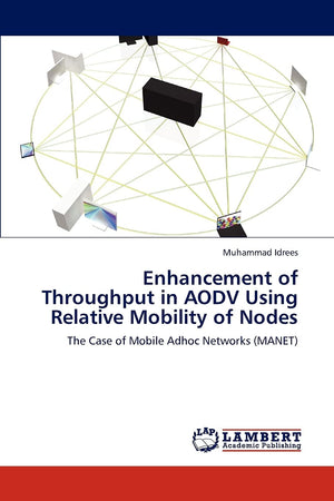 Enhancement of Throughput in AODV Using Relative Mobility of Nodes: The Case of Mobile Adhoc Networks (MANET),Used