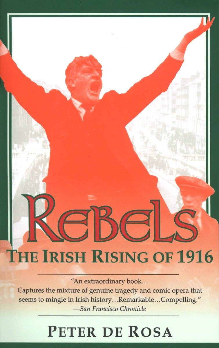 Rebels: The Irish Rising of 1916,Used