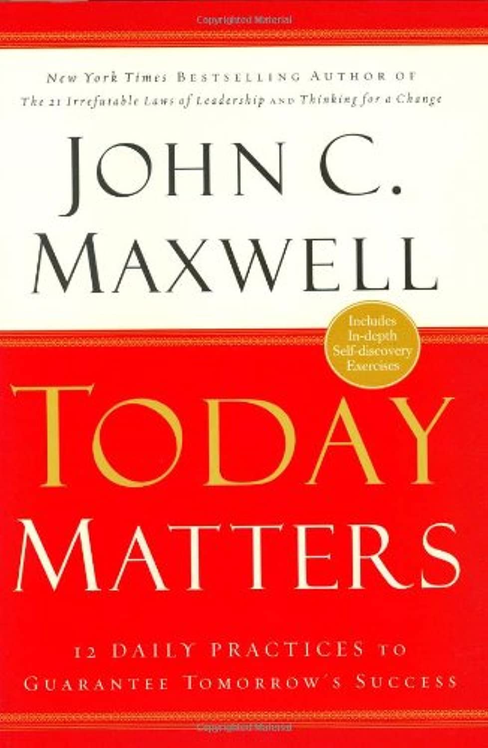 Today Matters: 12 Daily Practices To Guarantee Tomorrows Success,Used
