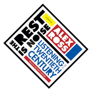 The Rest Is Noise: Listening To The Twentieth Century