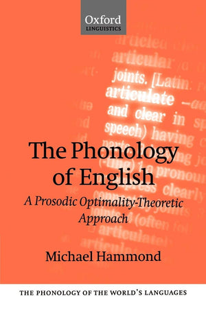The Phonology Of English: A Prosodic Optimalitytheoretic Approach (The ^Aphonology Of The World'S Languages),Used