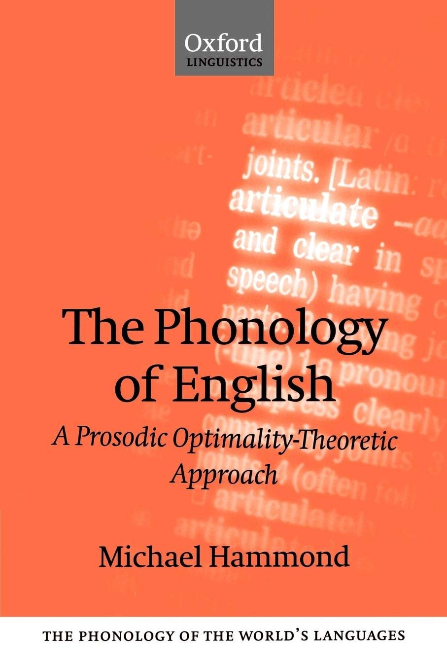 The Phonology Of English: A Prosodic Optimalitytheoretic Approach (The ^Aphonology Of The World'S Languages),Used