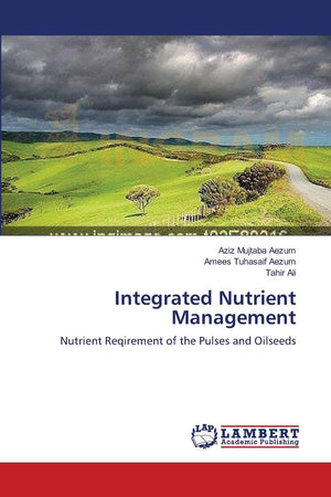 Integrated Nutrient Management: Nutrient Reqirement of the Pulses and Oilseeds,Used