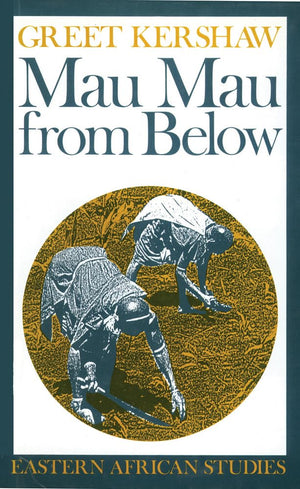 Mau Mau From Below: Eastern African Studies,Used