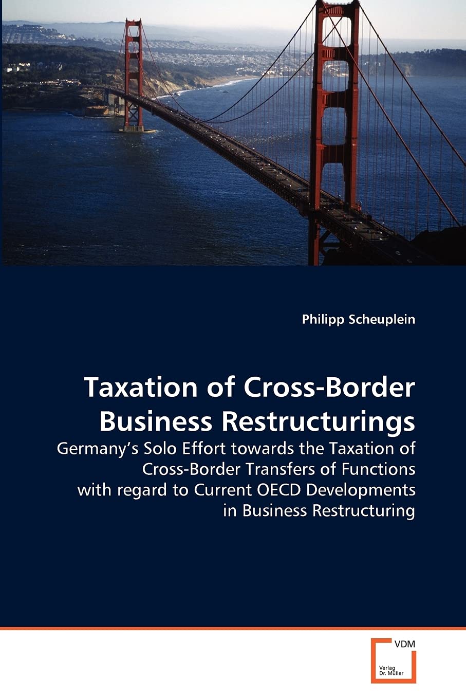 Taxation Of Crossborder Business Restructurings: Germany'S Solo Effort Towards The Taxation Of Crossborder Transfers Of Functi,Used