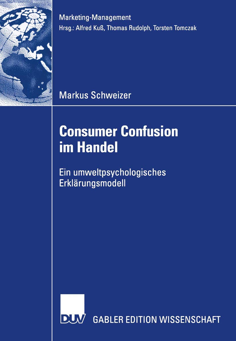 Consumer Confusion im Handel: Ein umweltpsychologisches Erklrungsmodell (MarketingManagement) (German Edition),Used