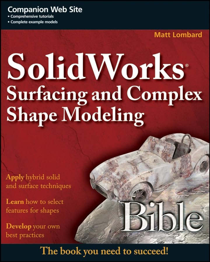 SolidWorks Surfacing and Complex Shape Modeling Bible,Used