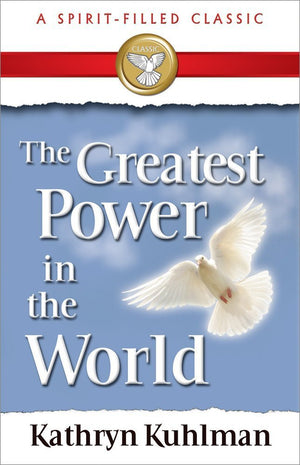 The Greatest Power in the World (Spiritfilled Classic),New