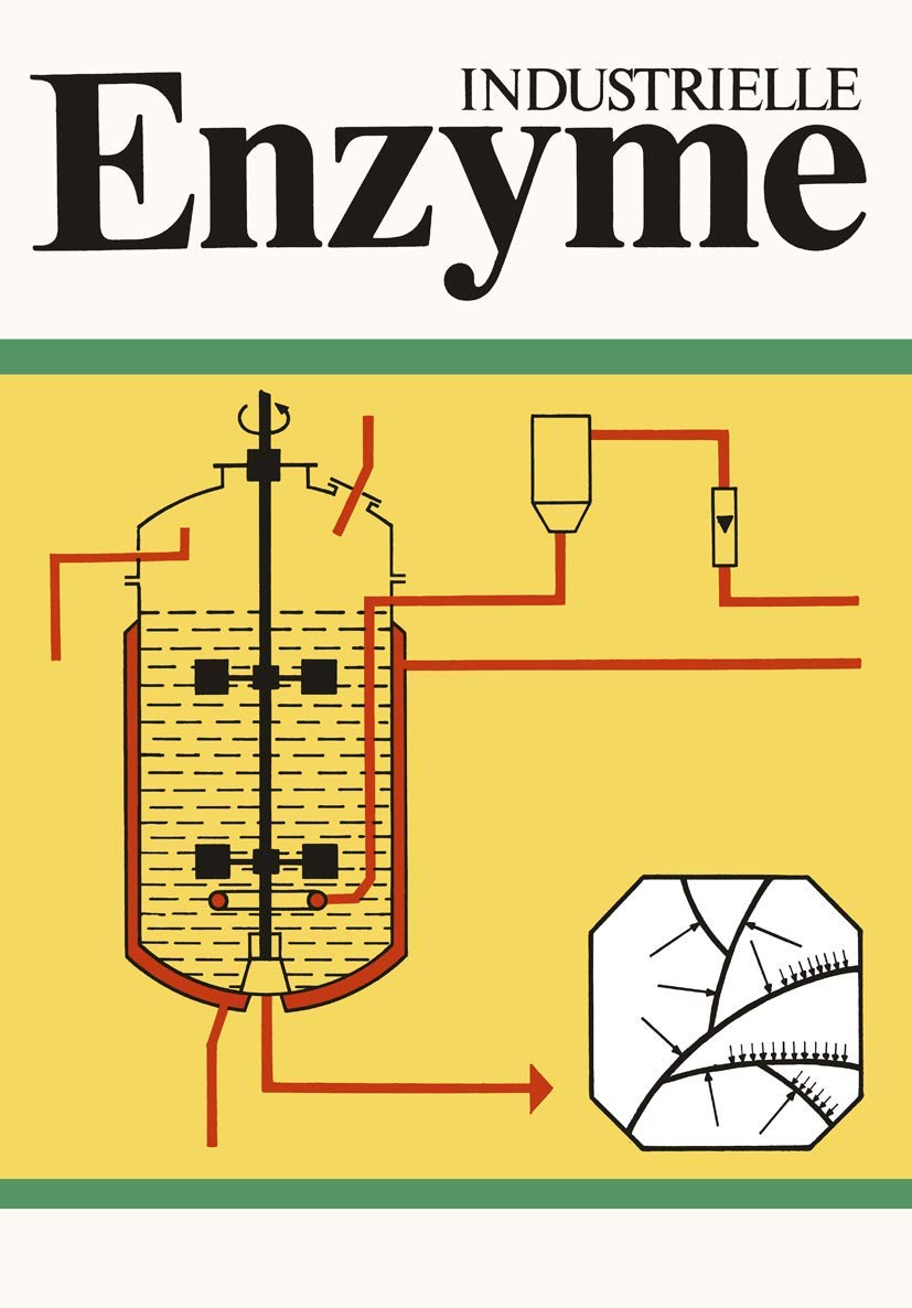 Industrielle Enzyme: Industrielle Herstellung Und Verwendung Von Enyzmprparaten (German Edition),Used