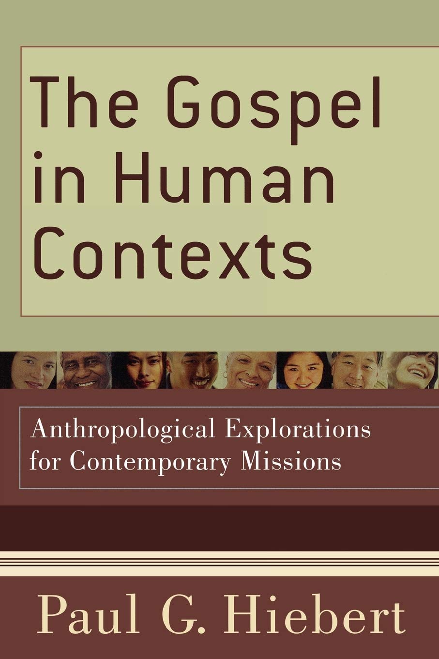 The Gospel in Human Contexts: Anthropological Explorations for Contemporary Missions,Used