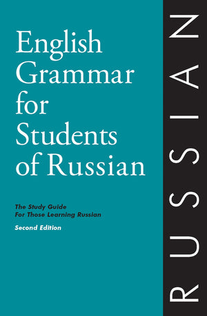 English Grammar for Students of Russian: The Study Guide for Those Learning Russian,New