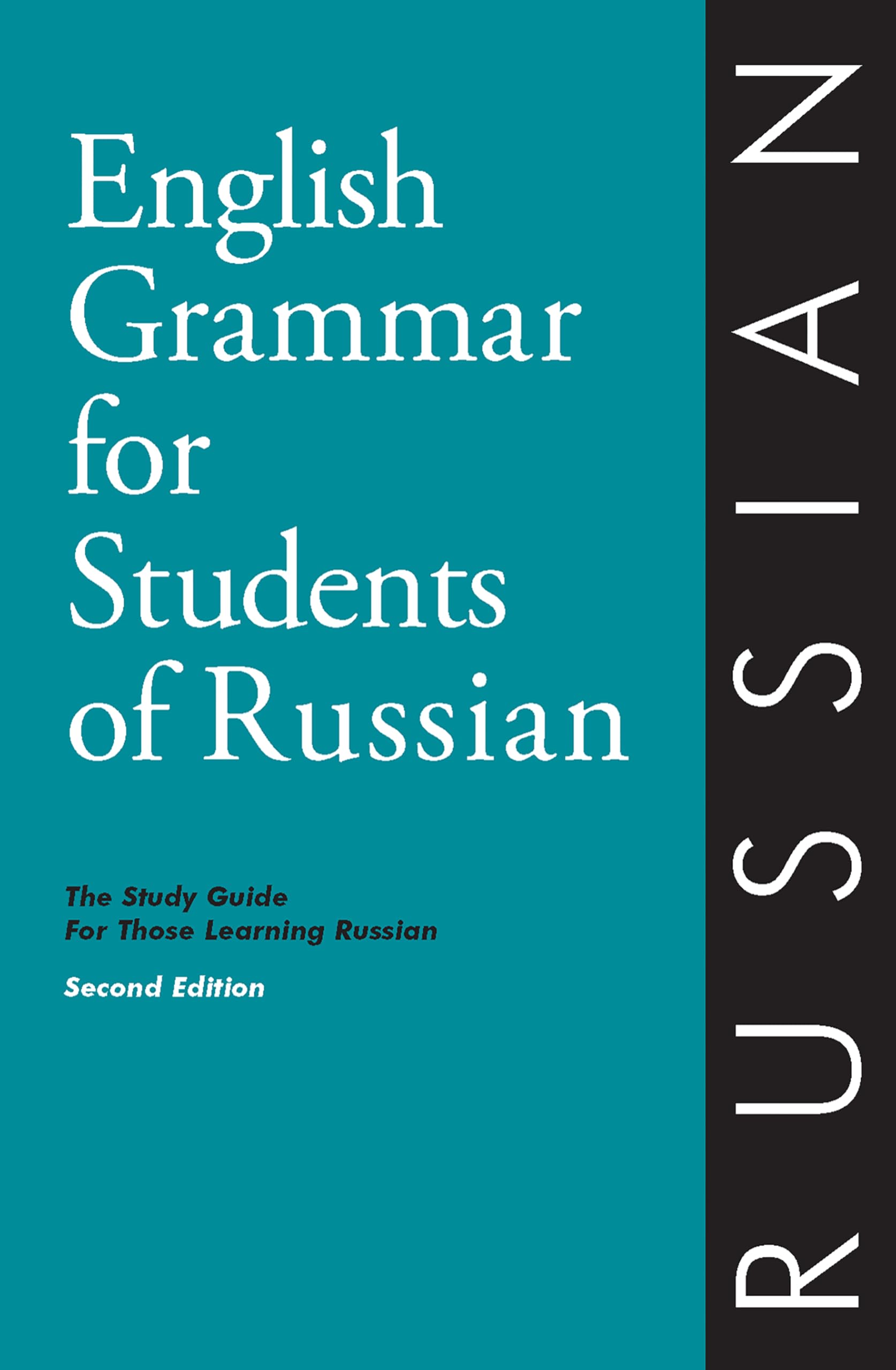 English Grammar For Students Of Russian: The Study Guide For Those Learning Russian