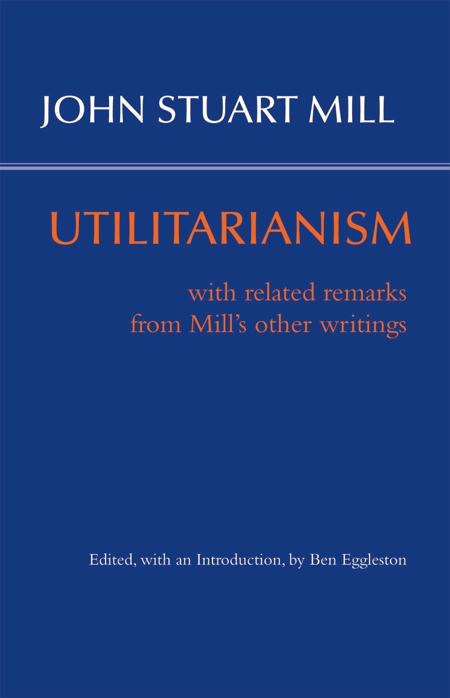 Utilitarianism: With Related Remarks from Mill's Other Writings (Hackett Classics),Used