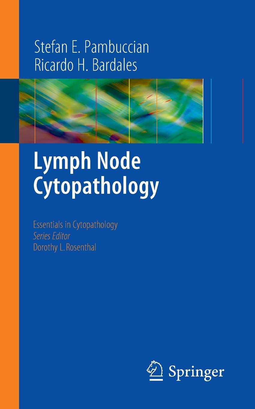 Lymph Node Cytopathology (Essentials in Cytopathology, 10),New