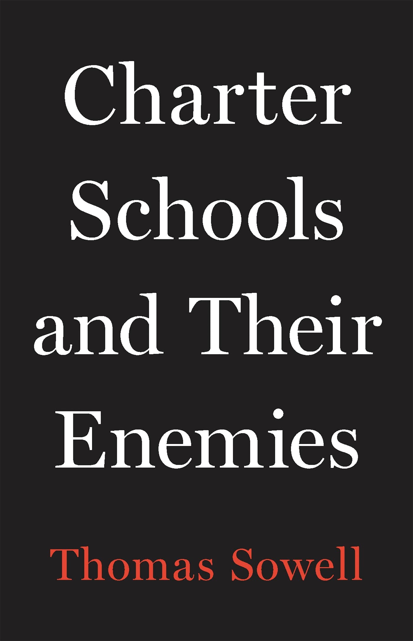Charter Schools and Their Enemies,New