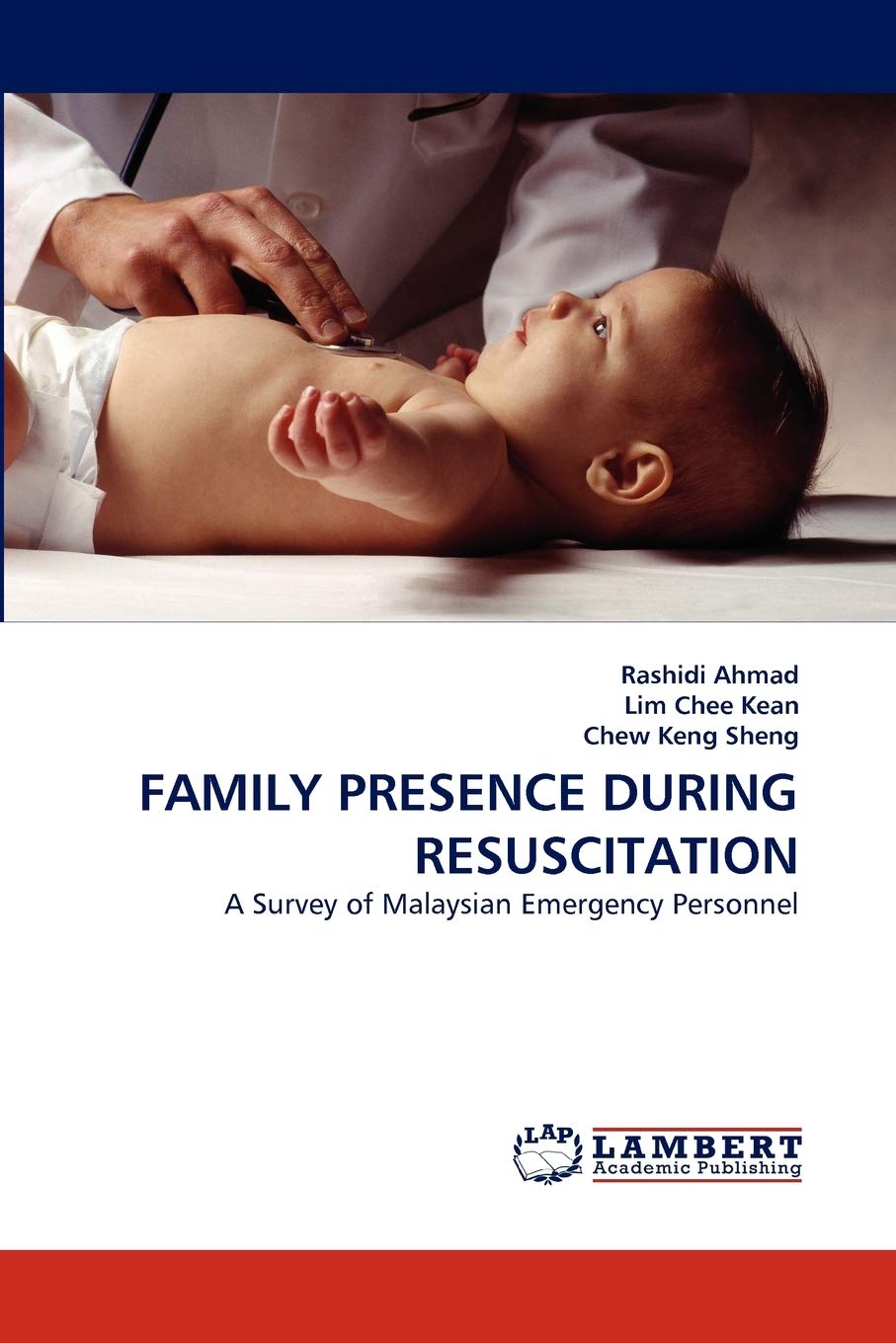 FAMILY PRESENCE DURING RESUSCITATION: A Survey of Malaysian Emergency Personnel,Used