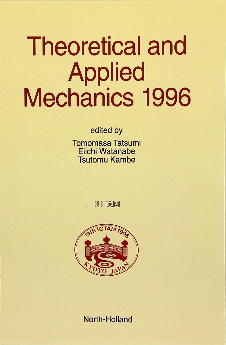 Theoretical and Applied Mechanics 1996 (ICTAM PROCEEDINGS OF THE INTERNATIONAL CONGRESS OF THEORETICAL AND APPLIED MECHANICS),Used