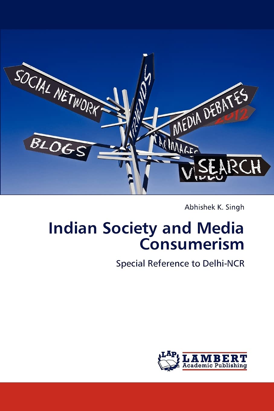 Indian Society and Media Consumerism: Special Reference to DelhiNCR,Used