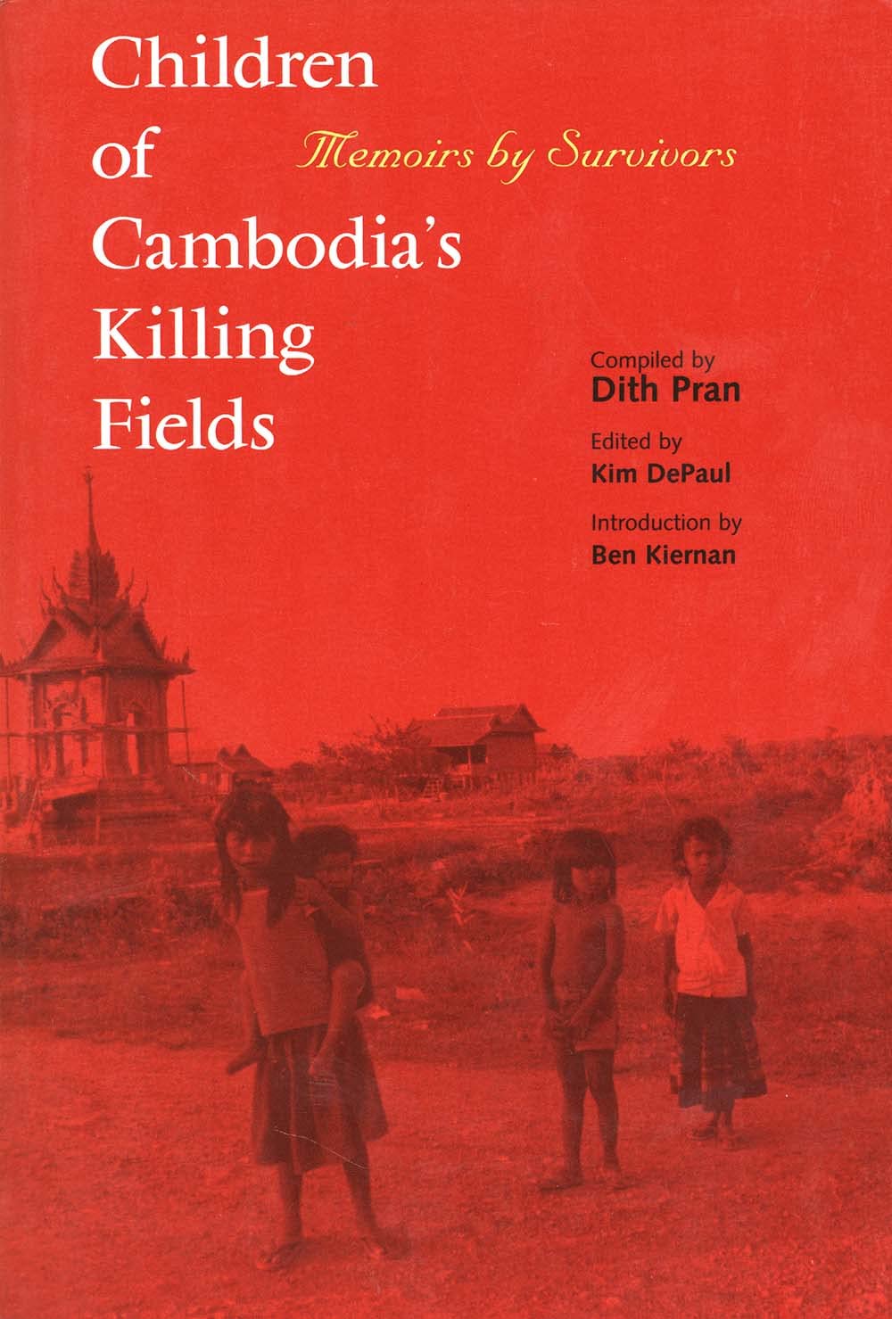 Children of Cambodias Killing Fields: Memoirs by Survivors