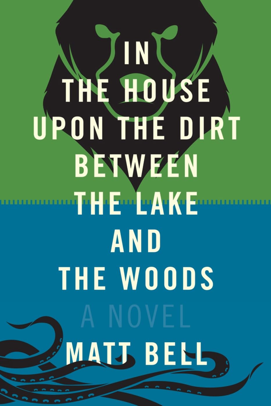 In the House Upon the Dirt Between the Lake and the Woods,New