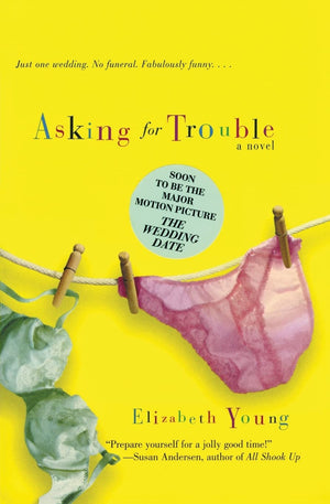 Asking For Trouble: A Novel