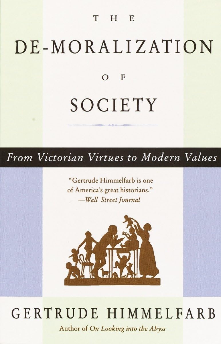 The Demoralization Of Society: From Victorian Virtues to Modern Values,Used