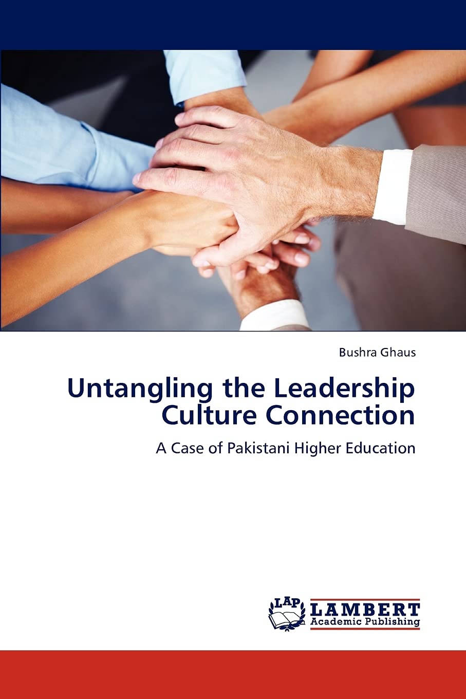 Untangling the Leadership Culture Connection: A Case of Pakistani Higher Education,Used