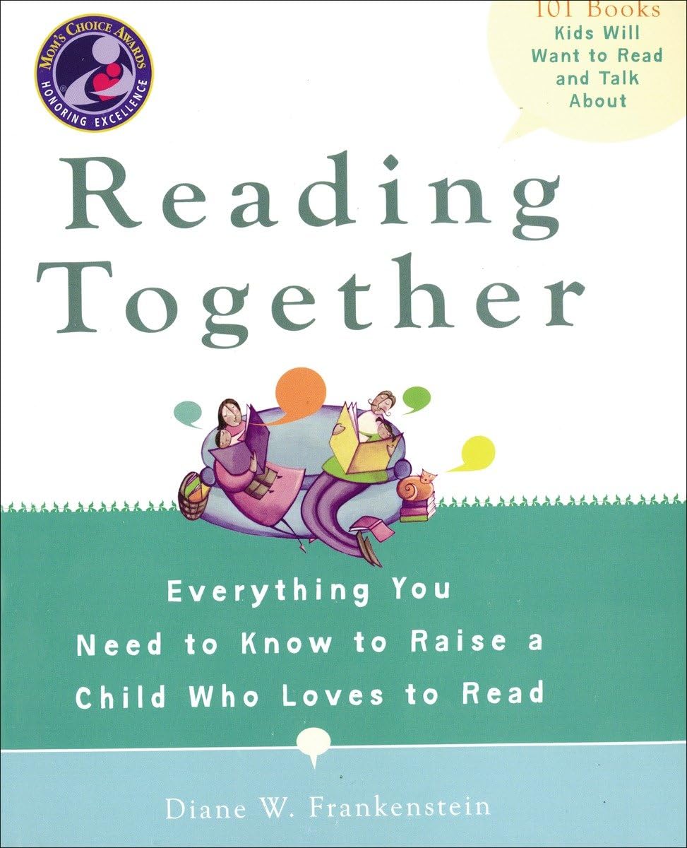 Reading Together: Everything You Need To Know To Raise A Child Who Loves To Read,Used