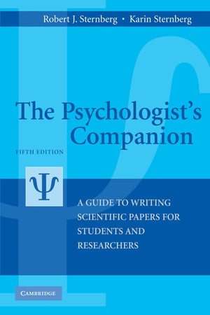 The Psychologist's Companion: A Guide to Writing Scientific Papers for Students and Researchers,Used