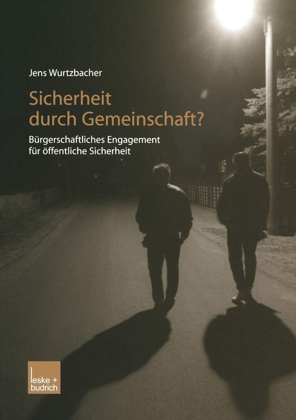 Sicherheit durch Gemeinschaft?: Brgerschaftliches Engagement fr ffentliche Sicherheit (German Edition),Used