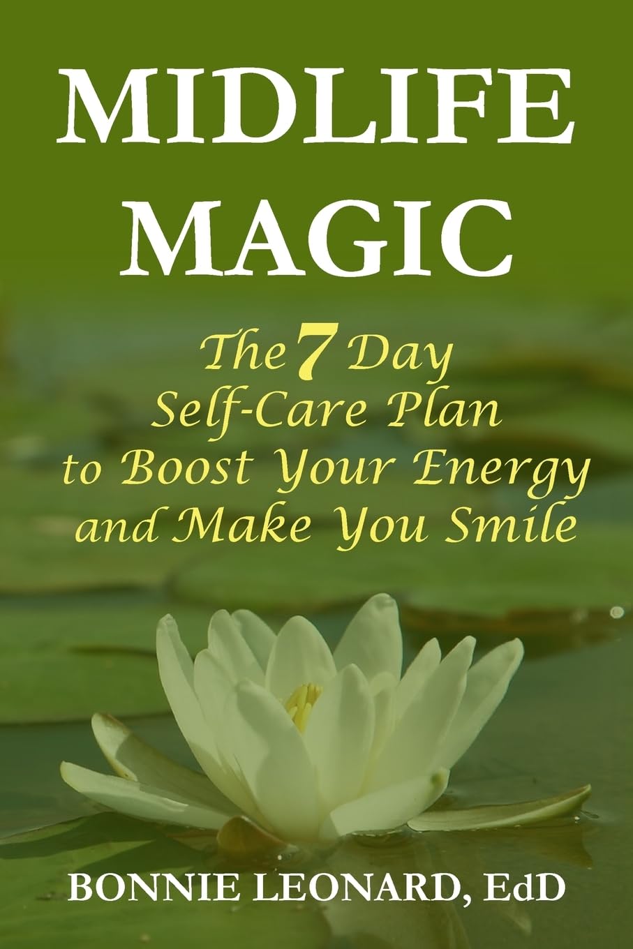 Midlife Magic: The 7 Day SelfCare Plan to Boost Your Energy and Make You Smile,Used