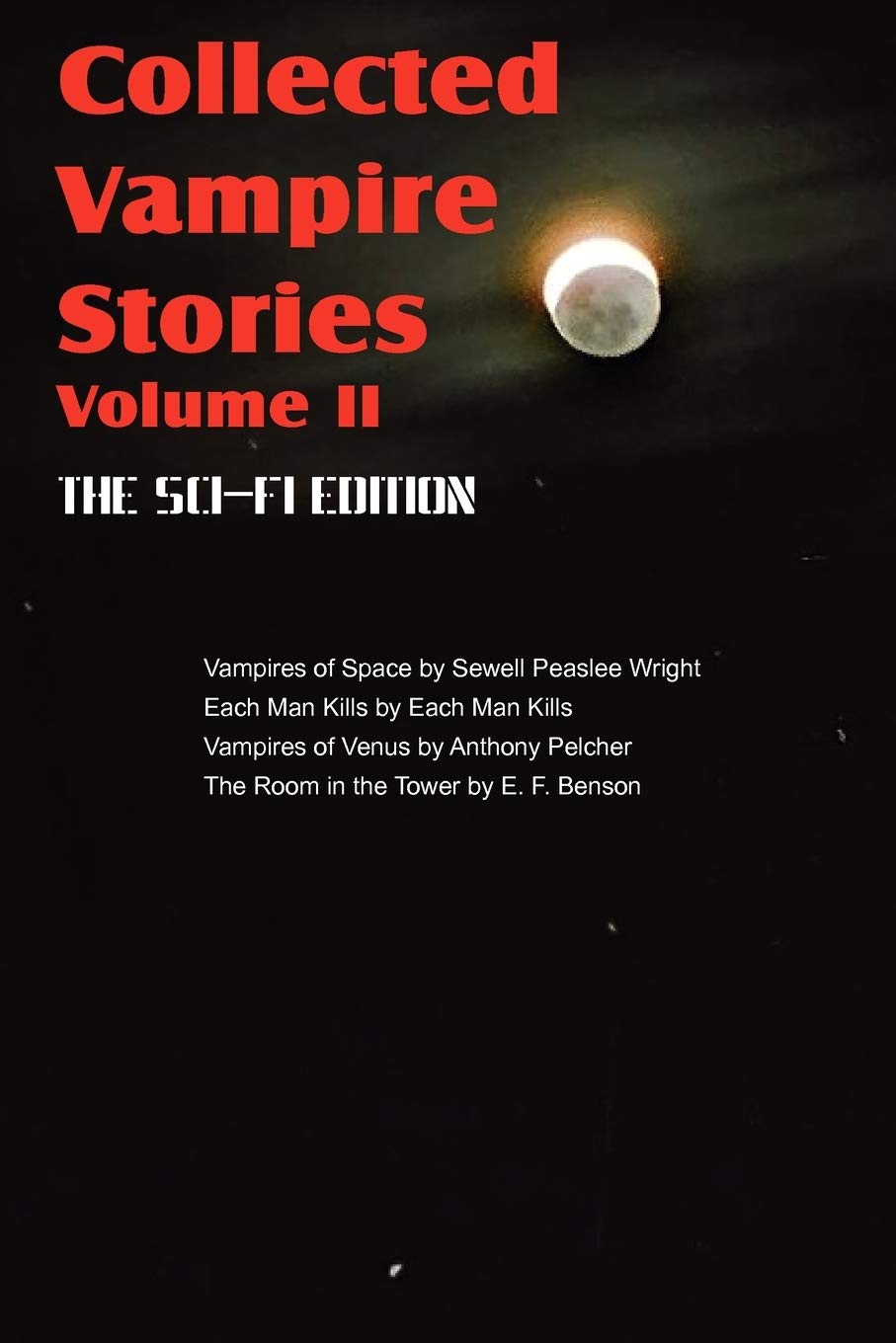 Collected Vampire Stories Volume II  The SciFi Edition,Used