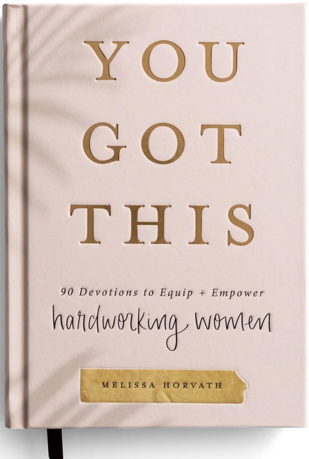 You Got This: 90 Devotions to Equip and Empower Hardworking Women,Used