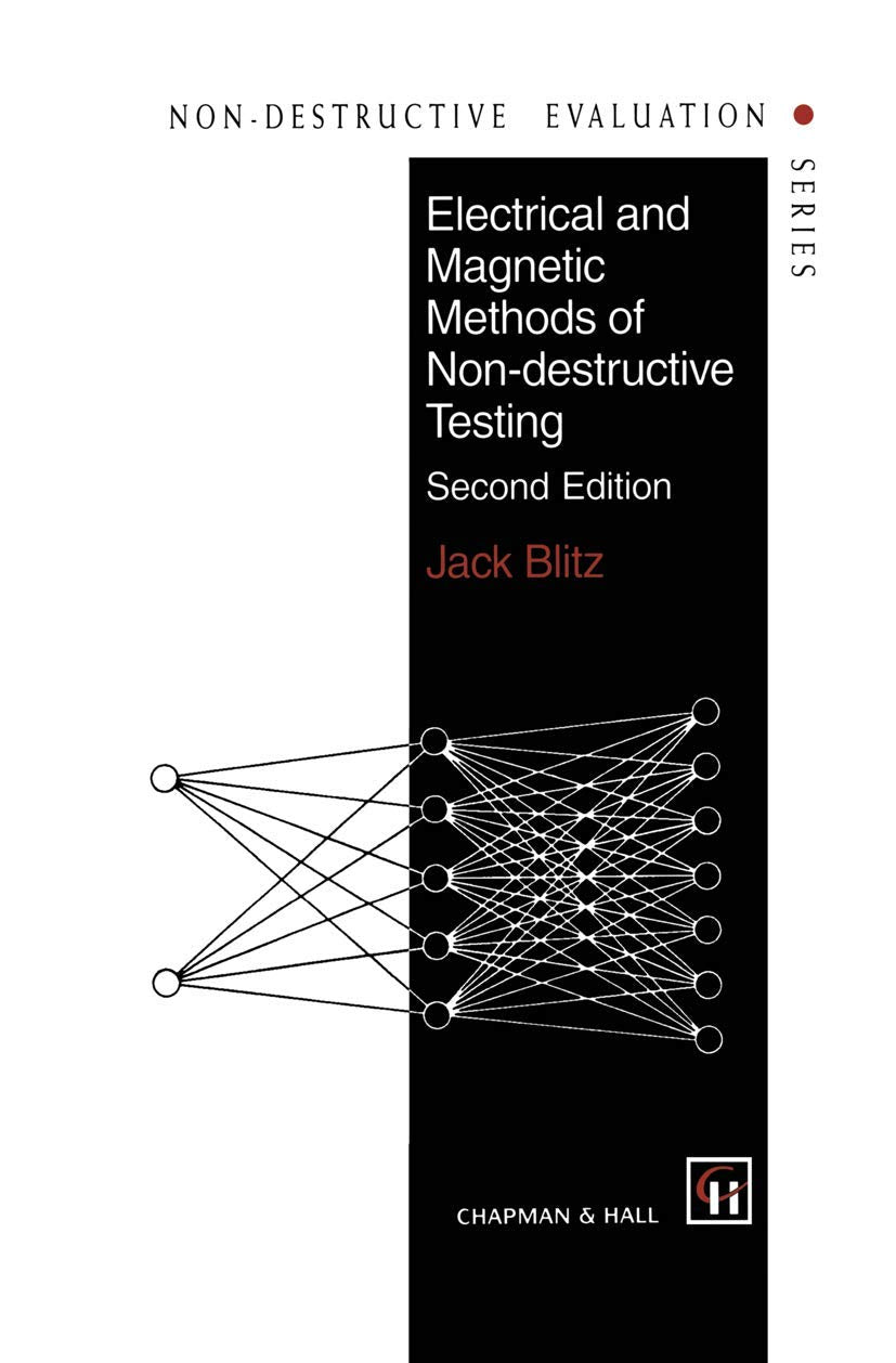 Electrical and Magnetic Methods of Nondestructive Testing (NonDestructive Evaluation Series),Used